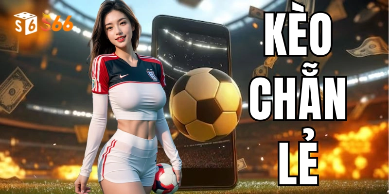 Làm thế nào để nhận định kèo chẳn lẻ hiệu quả?