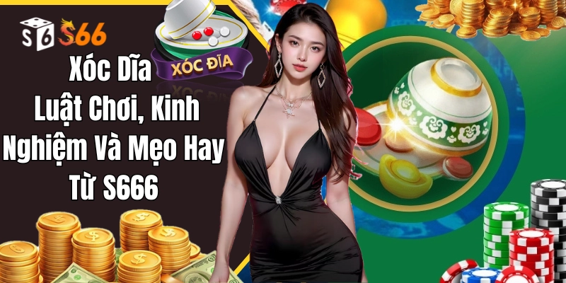 Thông tin cần nắm rõ về trò chơi xóc đĩa