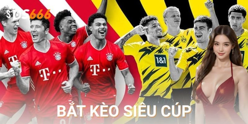 Quản lý vốn – yếu tố sống còn khi bắt kèo siêu cúp